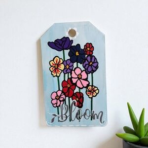 Handpainted Flower Sign BLOOM